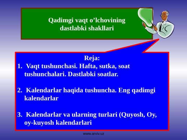 Qadimgi vaqt o’lchovining
dastlabki shakllari