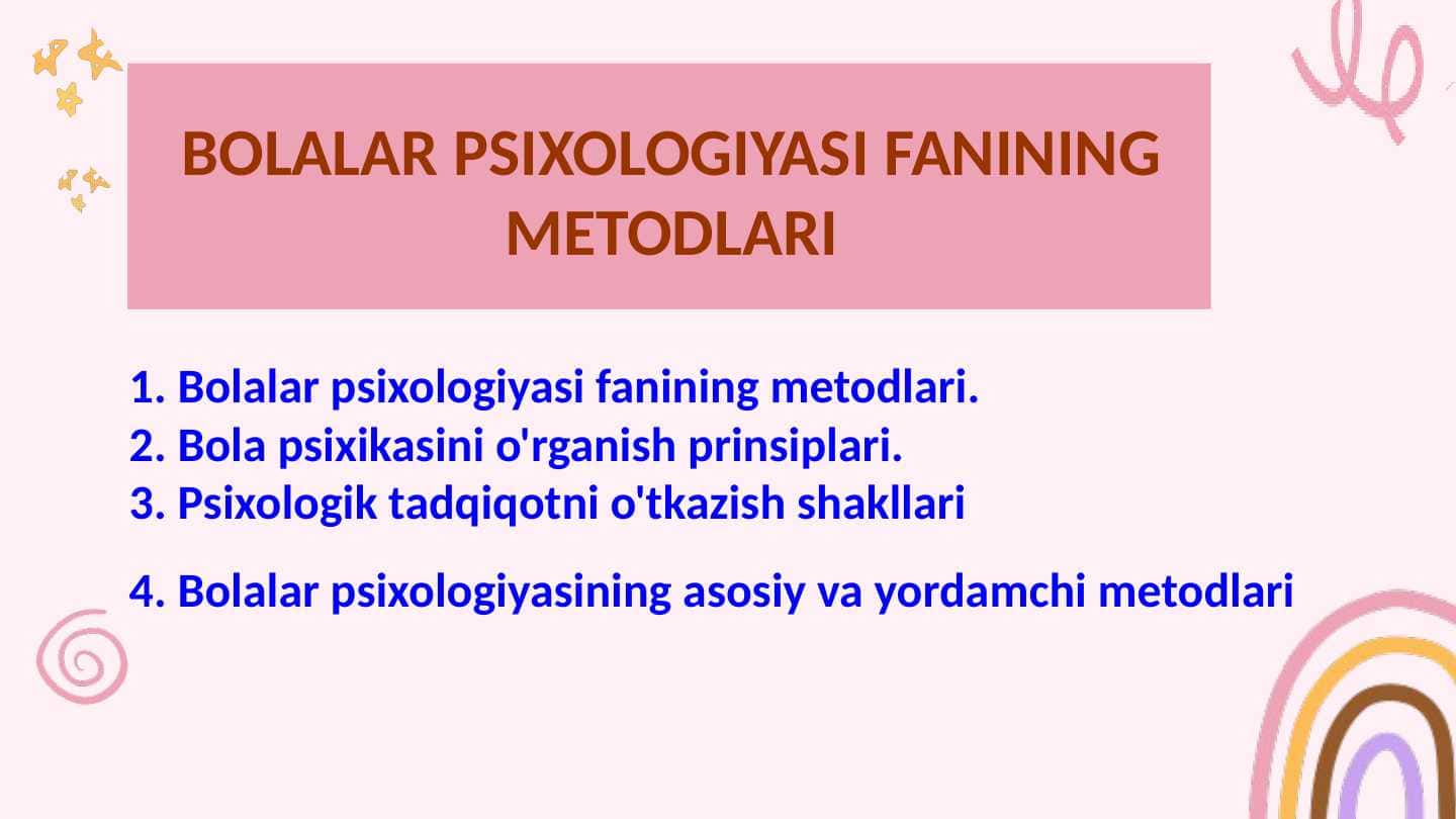 BOLALAR PSIXOLOGIYASI FANINING METODLARI