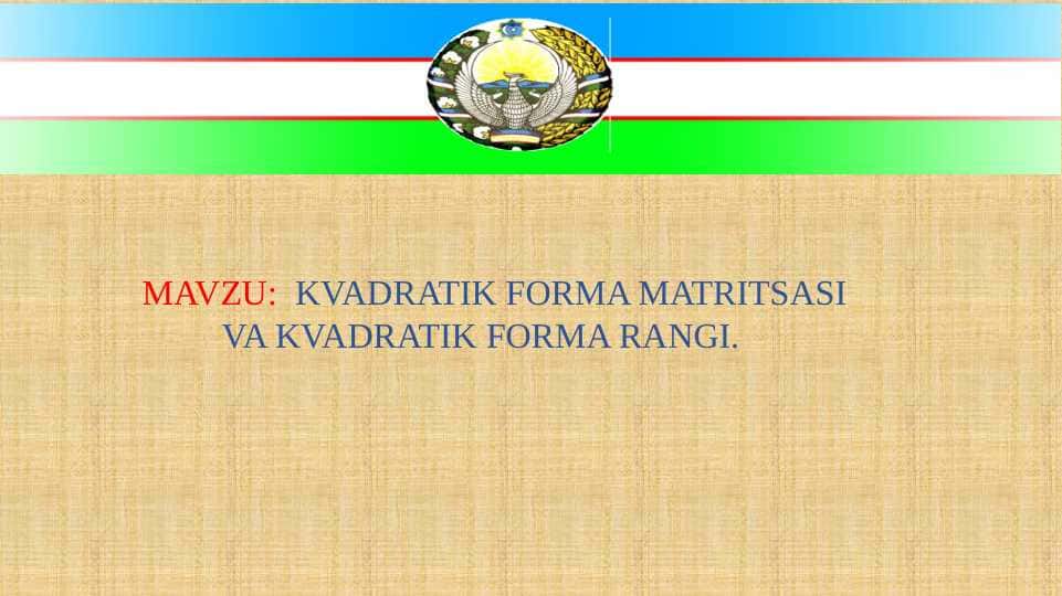KVADRATIK FORMA MATRITSASI VA KVADRATIK FORMA RANGI