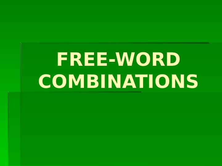 FREE-WORD COMBINATIONS