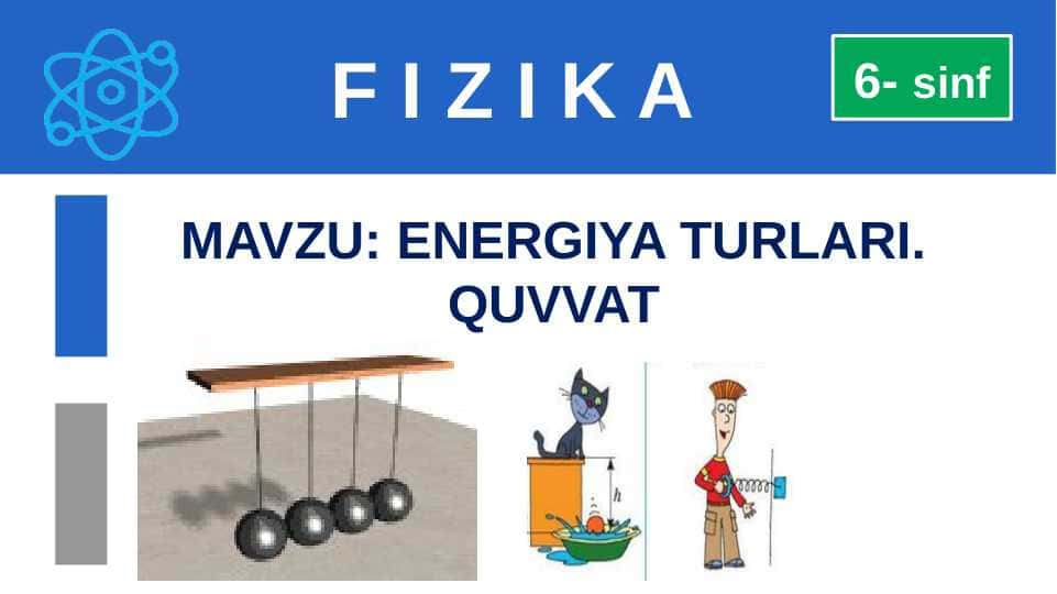 ENERGIYA TURLARI. QUVVAT