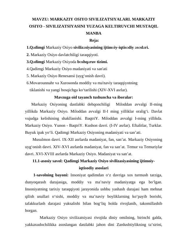 MARKAZIY OSIYO SIVILIZATSIYALARI. MARKAZIY OSIYO - SIVILIZATSIYASINI YUZAGA KELTIRUVCHI MUSTAQIL MANBA