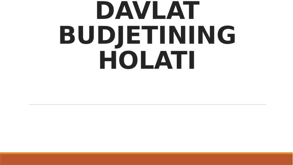 DAVLAT BUDJETINING HOLATI