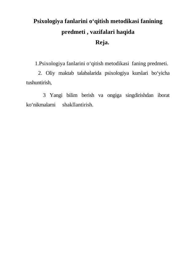 Psixologiya fanlarini о‘qitish metodikasi fanining predmeti , vazifalari haqida