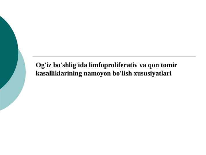 Og'iz bo'shlig'ida limfoproliferativ va qon tomir kasalliklarining namoyon bo'lish xususiyatlari