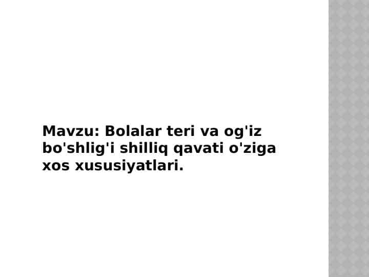 Bolalar teri va og'iz bo'shlig'i shilliq qavati o'ziga xos xususiyatlari