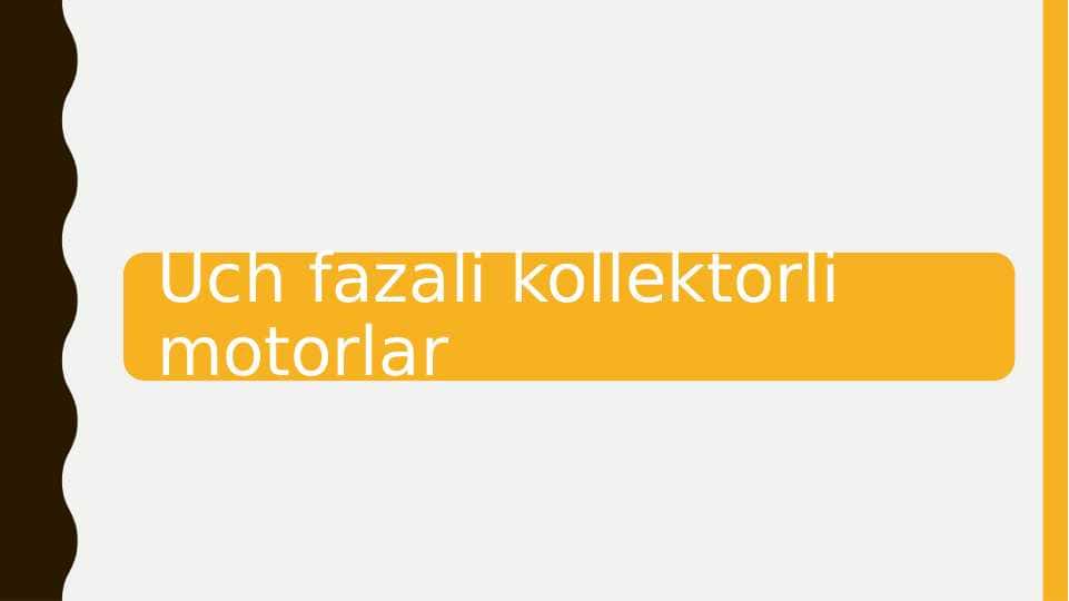 Uch fazali kollektorli motorlar