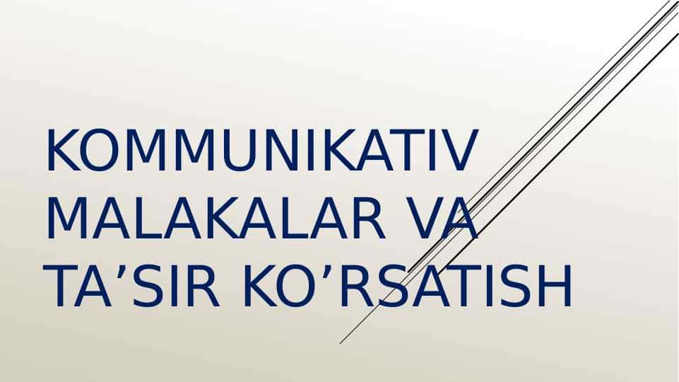 Kommunikativ malakalar va ta’sir ko’rsatish