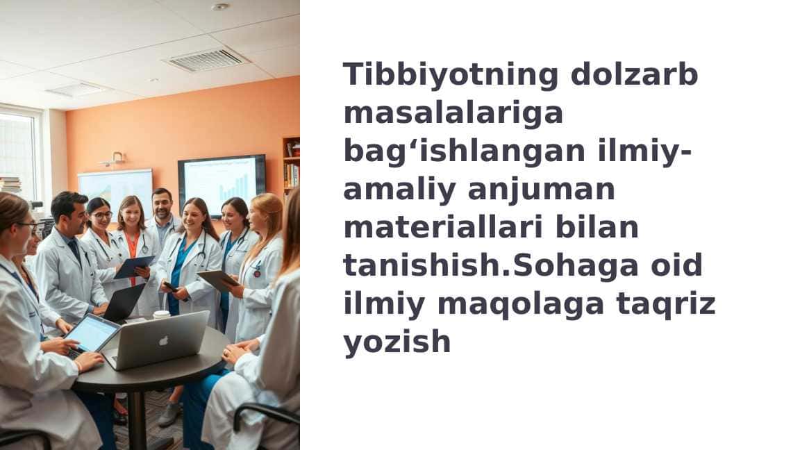 Tibbiyotning dolzarb masalalariga bag‘ishlangan ilmiy-amaliy anjuman materiallari bilan tanishish_1