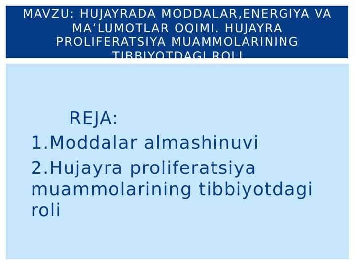 Mavzu: Hujayrada moddalar,energiya va maʼlumotlar oqimi. Hujayra proliferatsiya muammolarining tibbiyotdagi roli