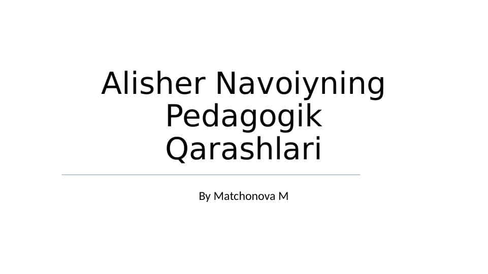 Alisher Navoiy pedagogik qarashlari