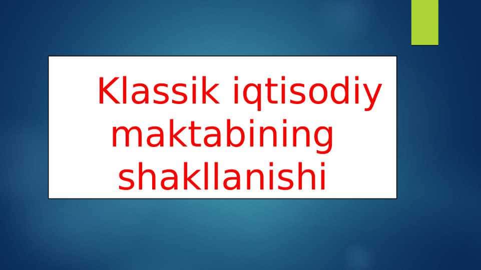 Klassik iqtisodiy maktabining shakllanishi