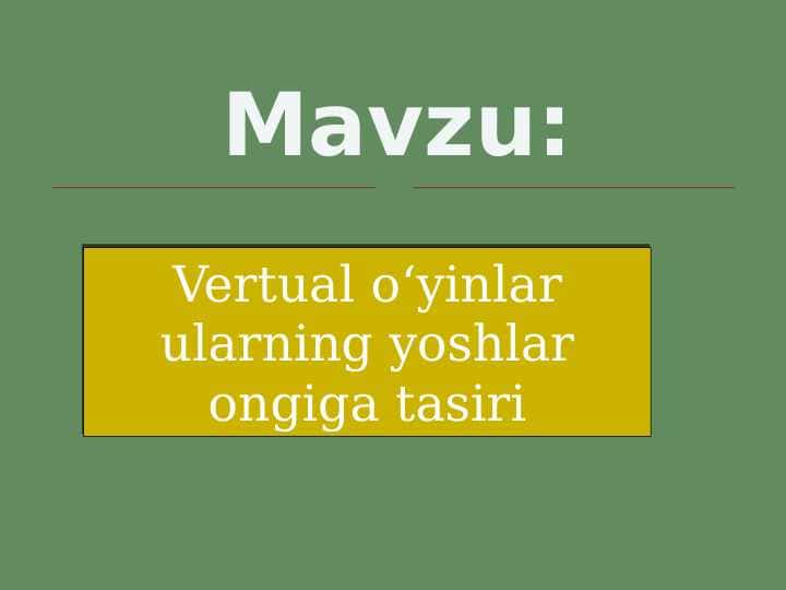Vertual oʻyinlar ularning yoshlar ongiga tasiri