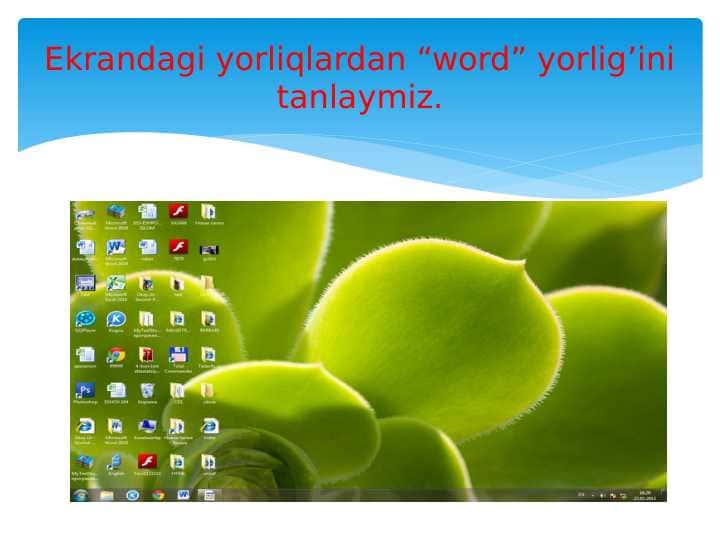 Ekrandagi yorliqlardan “word” yorlig’ini tanlaymiz.