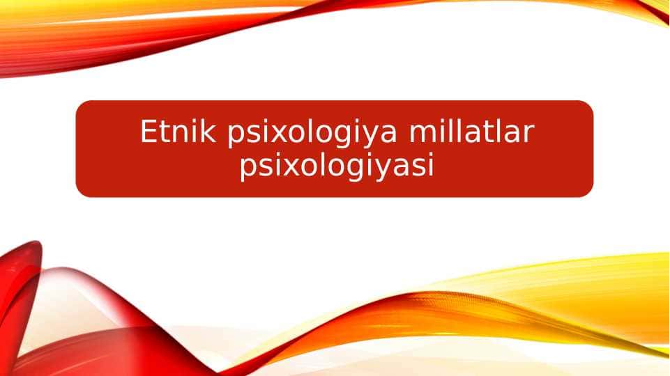 Etnik psixologiya millatlar psixologiyasi