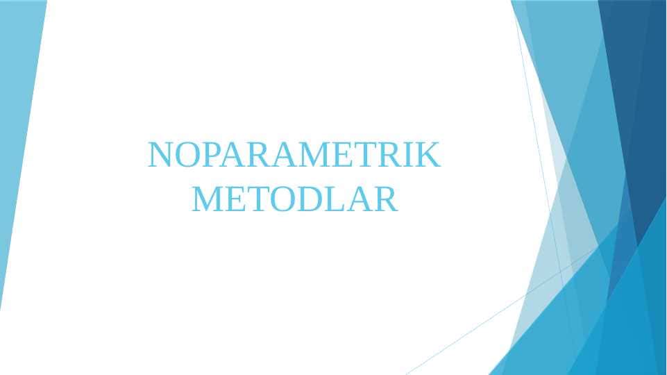 NOPARAMETRIK METODLAR