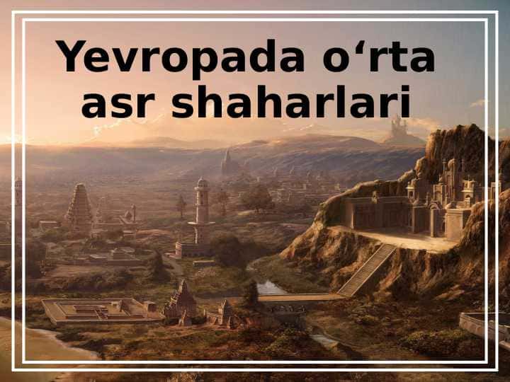 Yevropada o‘rta asr shaharlari