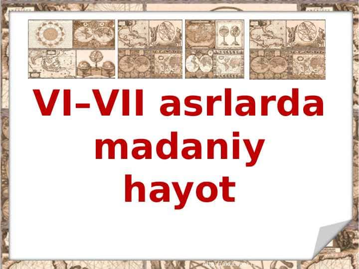 VI–VII asrlarda madaniy hayot