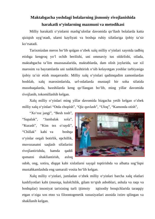 Maktabgacha yoshdagi bolalarning jismoniy rivojlanishida harakatli o'yinlarning mazmuni va metodikasi