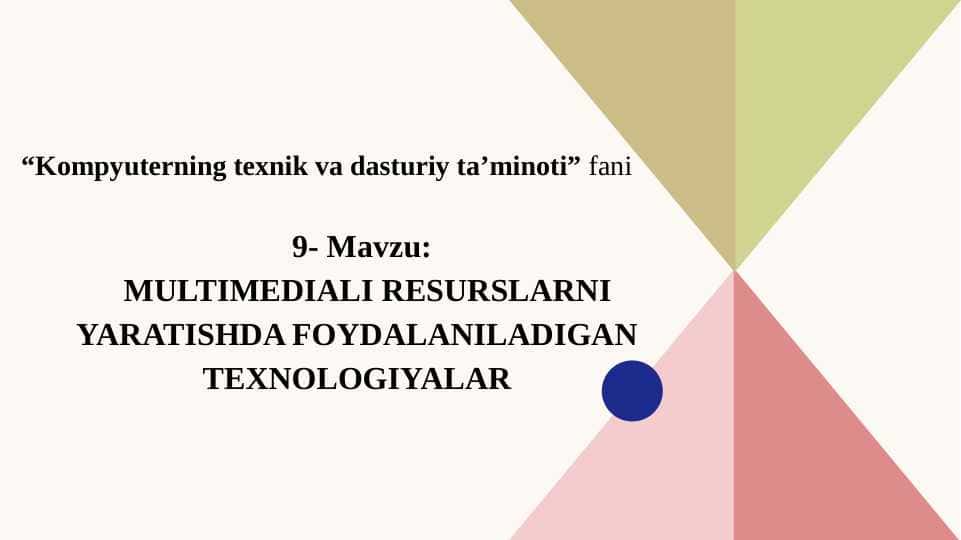 Multimediali resurslarni yaratishda foydalaniladigan texnologiyalar