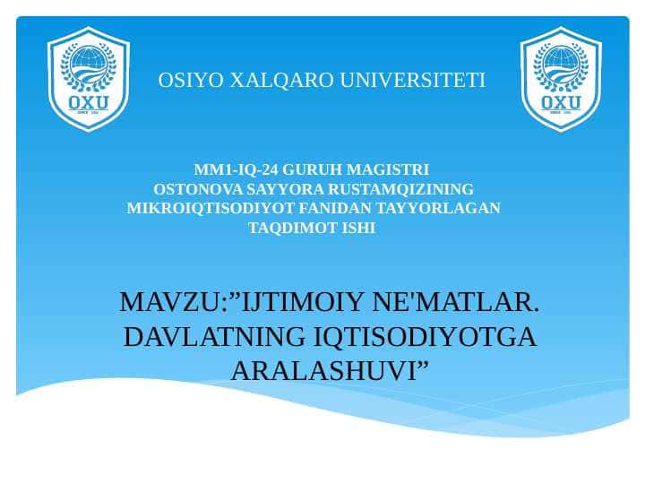 IJTIMOIY NE'MATLAR. DAVLATNING IQTISODIYOTGA ARALASHUVI