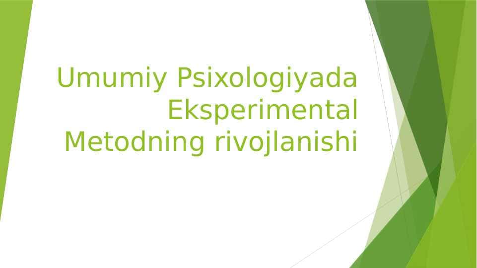 Umumiy Psixologiyada Eksperimental Metodning rivojlanishi
