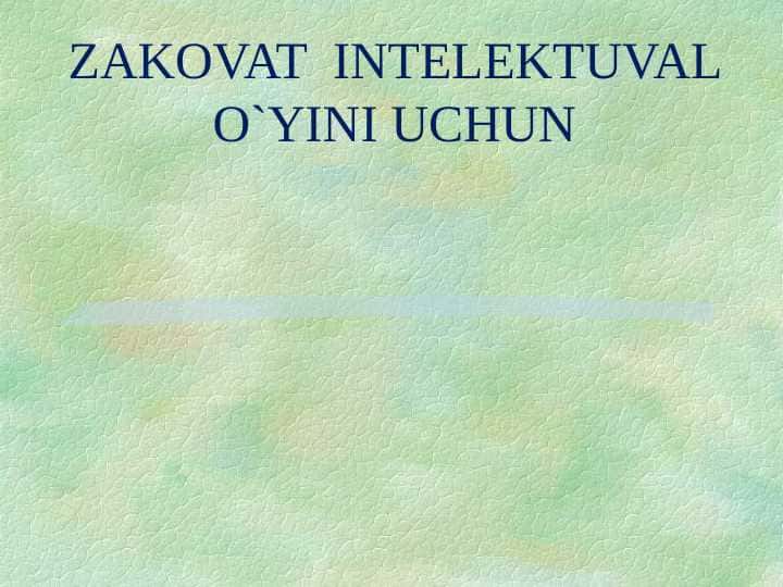 ZAKOVAT INTELEKTUVAL O`YINI UCHUN
