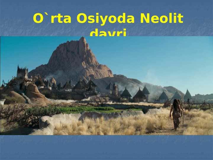 O`rta Osiyoda Neolit davri