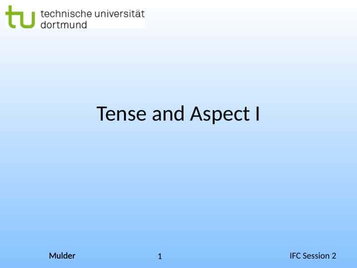 Tense and Aspect I