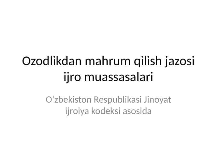 Ozodlikdan mahrum qilish jazosi ijro muassasalari