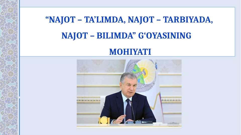 Najot ta'limda, najot tarbiyada,najot bilimda" gʻoyasining mohiyati