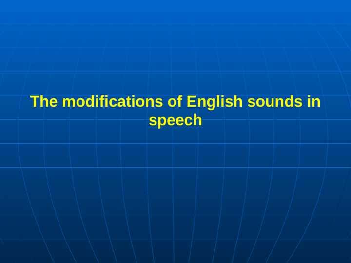 The modifications of English sounds in speech