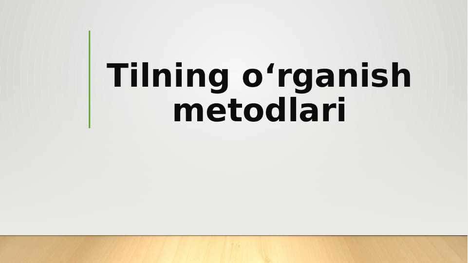 Tilning o‘rganish metodlari