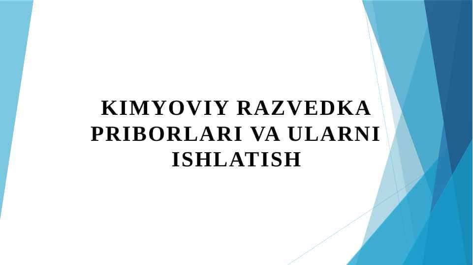 Kimyoviy razvedka priborlari va ularni ishlatish