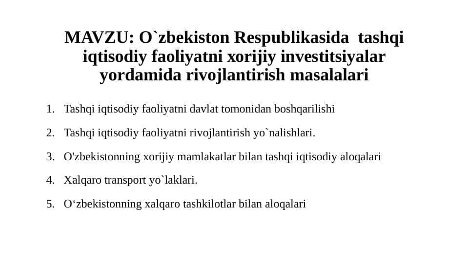 O`zbеkistоn Rеspublikasida tashqi iqtisоdiy faоliyatni хоrijiy invеstitsiyalar yordamida rivоjlantirish masalalari