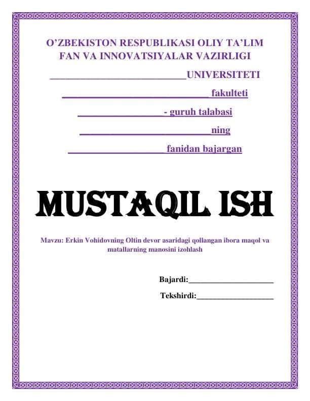 Erkin Vohidovning Oltin devor asaridagi qollangan ibora maqol va matallarning manosini izohlash