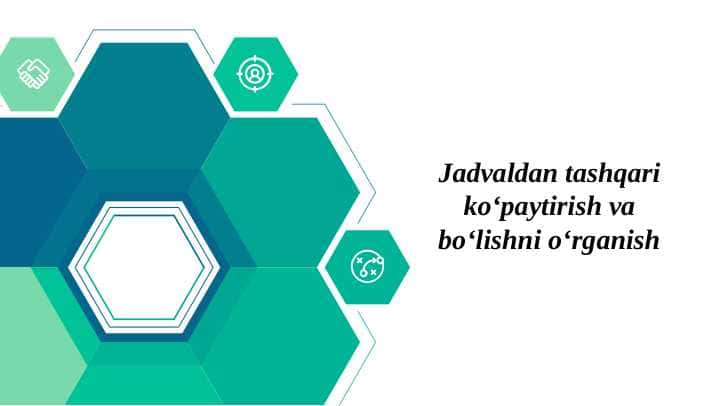 Jadvaldan tashqari ko'paytirish va bo'lishni o'rganish 2