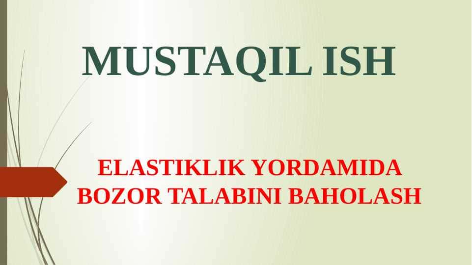 ELASTIKLIK YORDAMIDA BOZOR TALABINI BAHOLASH
