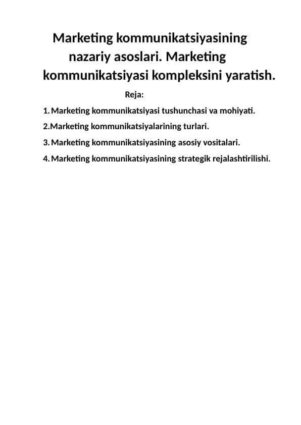 Marketing kommunikatsiyasining nazariy asoslari. Marketing kommunikatsiyasi kompleksini yaratish.
