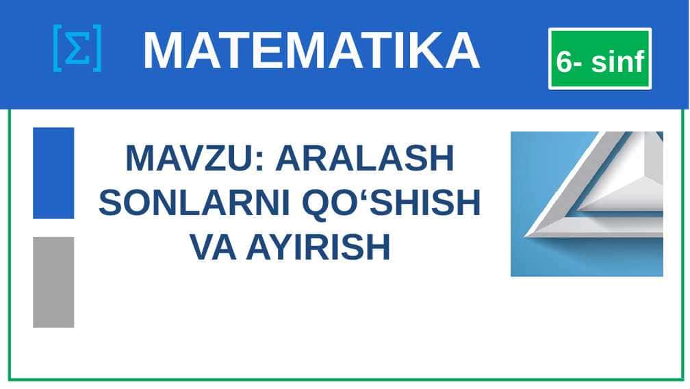 ARALASH SONLARNI QO‘SHISH VA AYIRISH