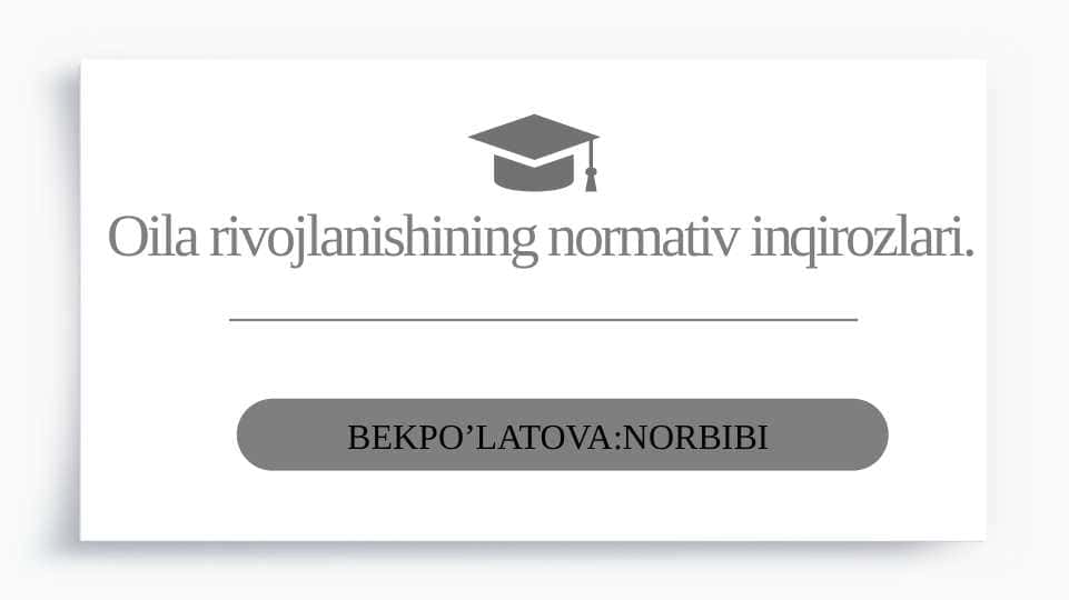 Oila rivojlanishining normativ inqirozlari. SLAYD