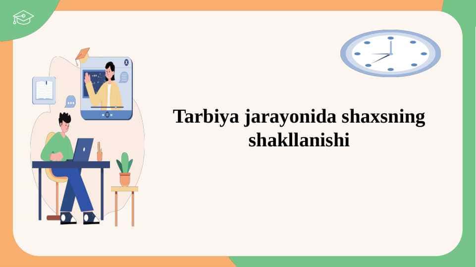 Tarbiya jarayonida shaxsning shakllanishi SLAYD