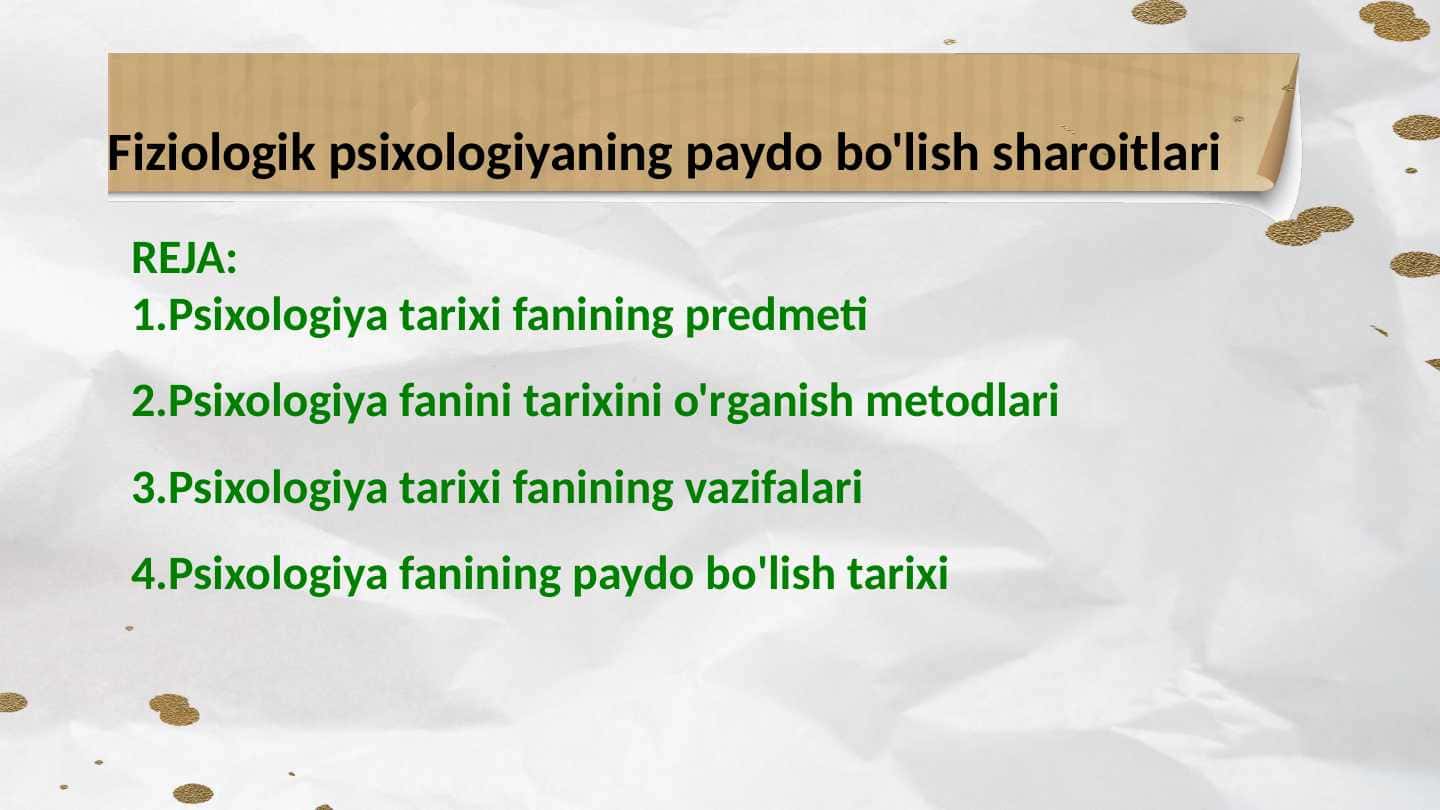 Fiziologik psixologiyaning paydo bo'lish sharoitlari