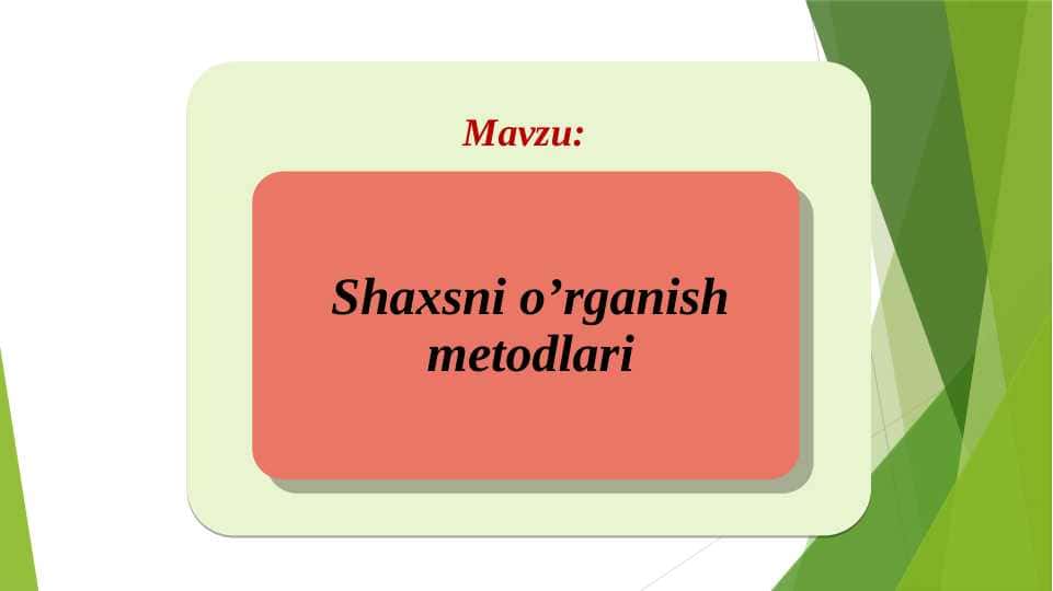 Shaxsni o’rganish metodlari