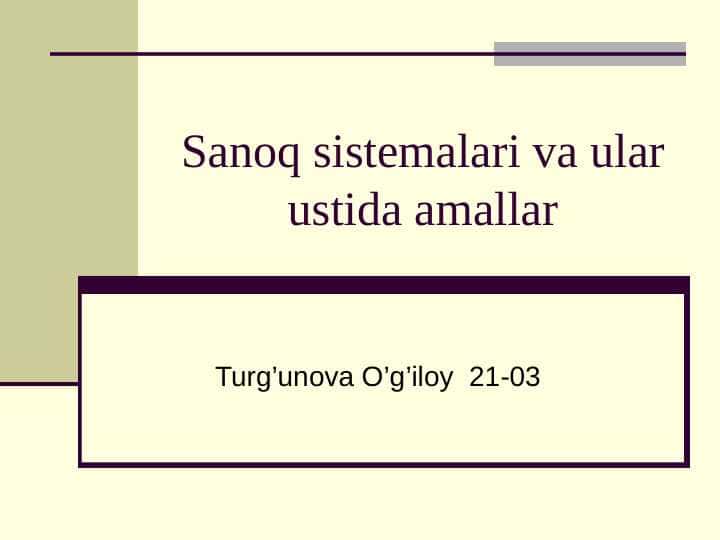 Sanoq sistemalari va ular ustida amallar
