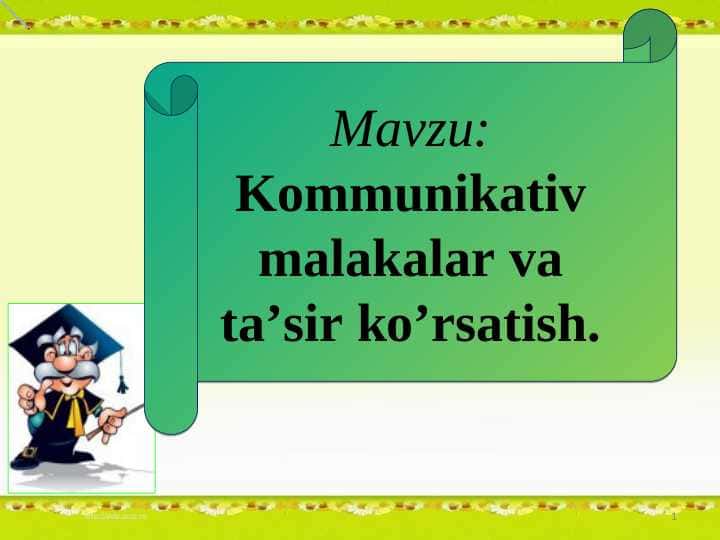 Kommunikativ malakalar va ta’sir ko’rsatish.