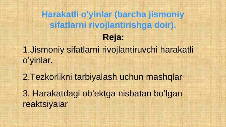 Harakatli o'yinlar (barcha jismoniy sifatlarni rivojlantirishga doir).