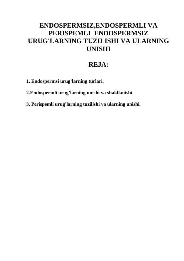 ENDOSPERMSIZ,ENDOSPERMLI VA PERISPEMLI ENDOSPERMSIZ URUG'LARNING TUZILISHI VA ULARNING UNISHI