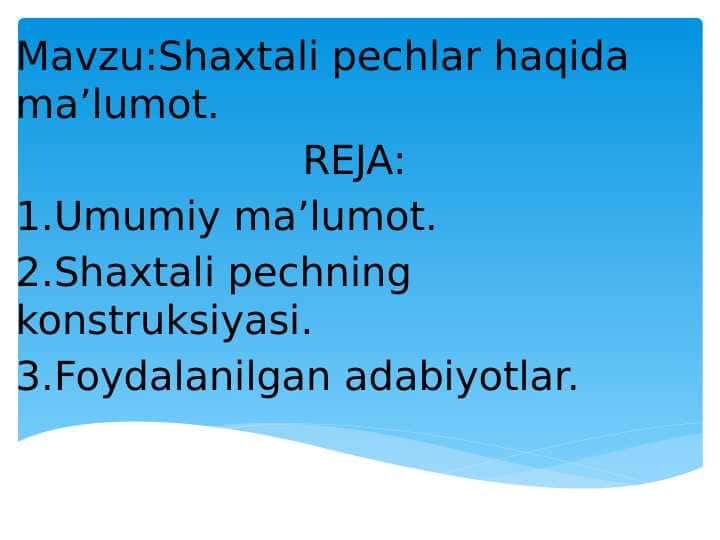 Shaxtali pechlar haqida ma’lumot.