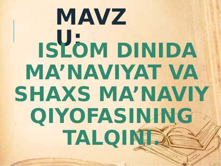 Islom dinida maʼnaviyat va shaxs maʼnaviy qiyofasining talqini